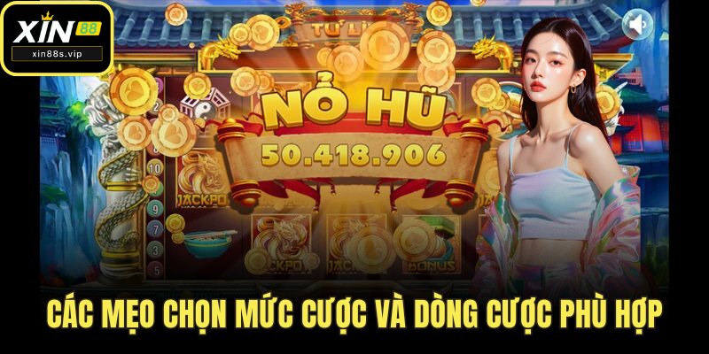 Các mẹo chọn mức cược và dòng cược phù hợp