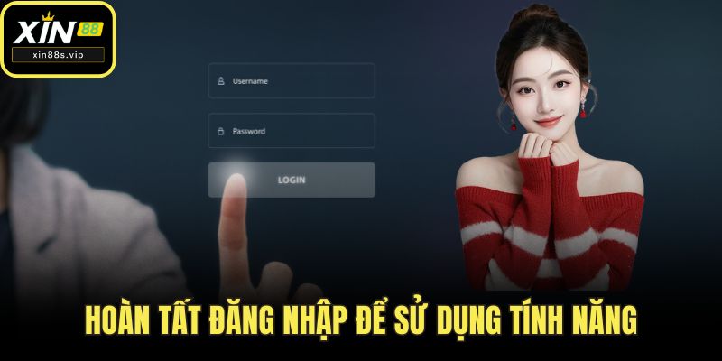 Hoàn tất đăng nhập để sử dụng tính năng
