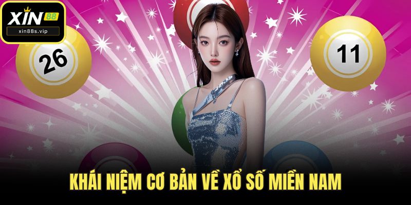 Khái niệm cơ bản về xổ số miền Nam