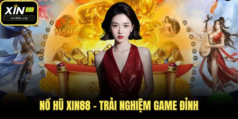 Nổ hũ Xin88